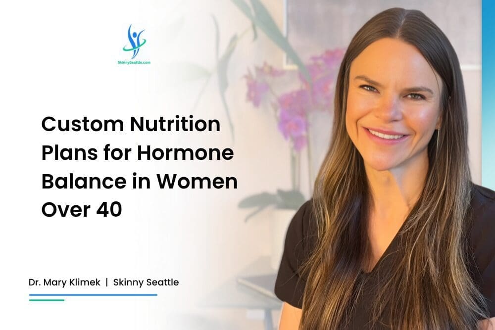 Custom Nutrition Plans for Hormone Balance in Women Over 40