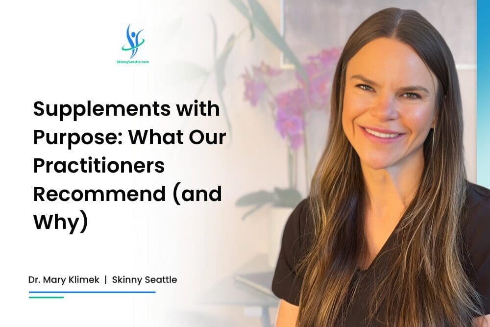 Supplements with Purpose_ What Our Practitioners Recommend (and Why)